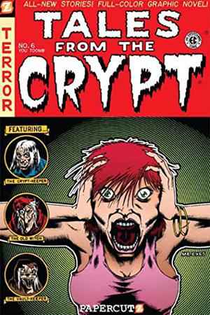 Tales from the Crypt #6: You-Tomb (Tales from the Crypt Graphic Novels #6)