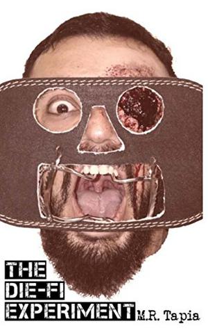 The Die-Fi Experiment by M.R. Tapia
