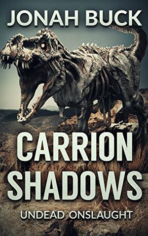 Carrion Shadows by Jonah Buck