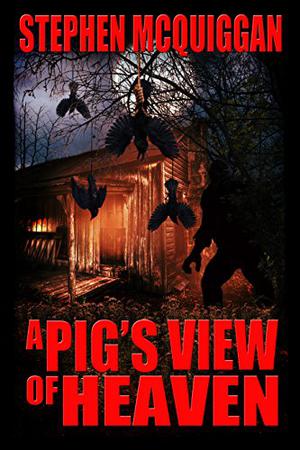 A Pig's View of Heaven by Stephen McQuiggan