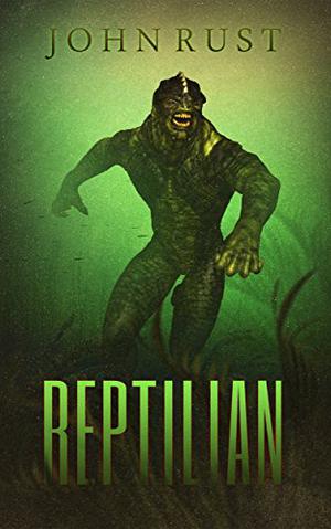Reptilian by John J. Rust