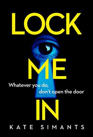 Lock Me In by Kate Simants