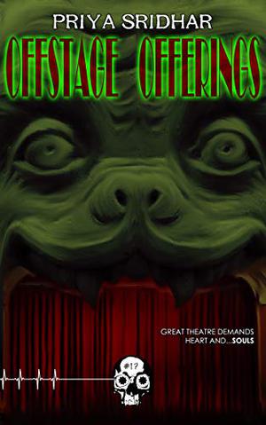 Offstage Offerings by Priya Sridhar