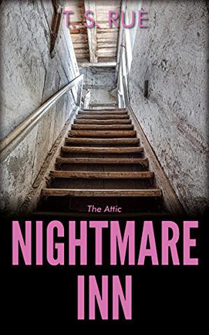 The Attic: Nightmare Inn (Nightmare Inn #4)