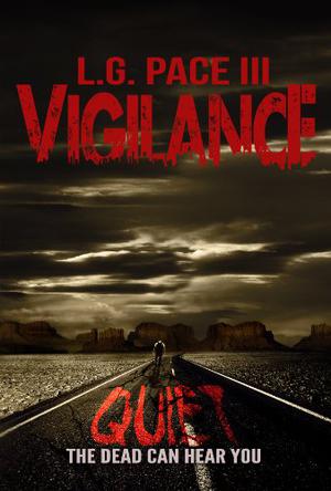 Vigilance by L.G. Pace III