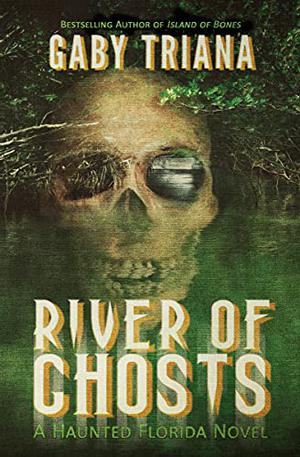 River of Ghosts by Gaby Triana