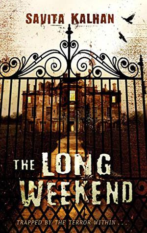 The Long Weekend by Savita Kalhan