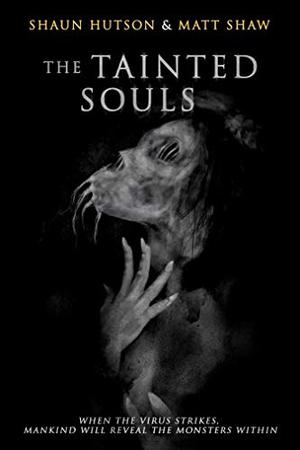 The Tainted Souls by Shaun Hutson, Matt Shaw
