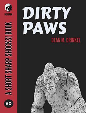 Dirty Paws by Dean M. Drinkel