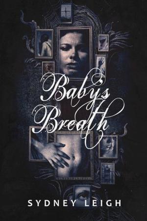 Baby's Breath by Sydney Leigh