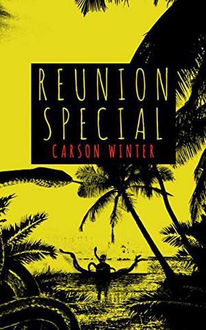 Reunion Special: A Novella by Carson Winter