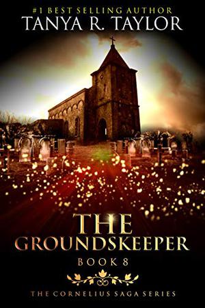 The Groundskeeper by Tanya R. Taylor