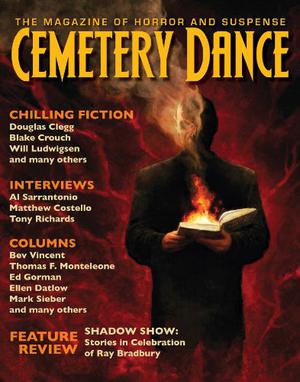 Cemetery Dance: Issue 67 by Richard Chizmar, Joel A. Sutherland, Daniel Braum, Douglas Clegg, Peter Ullian, Blake Crouch, Will Ludwigsen, Neil Gaiman, Bev Vincent, Al Sarrantonio, Lisa Morton, Don D'Auria, Thomas F. Monteleone, Matthew Costello, Ellen Datlow, Mark Silber, Ed Gorman, Tony Richards, Michael Marano, Robert Morrish, Shane Ryan Staley, Hank Wagner, David Simms, Dan Reilly, T.T. Zuma, Brian M. Sammons, Brian James Freeman