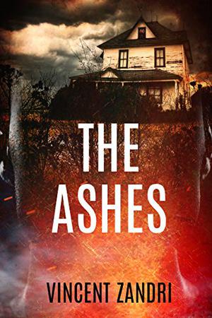 The Ashes: The Rebecca Underhill Trilogy by Vincent Zandri