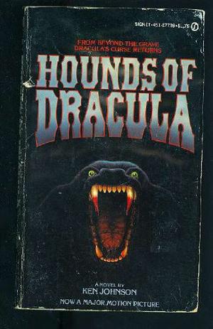 Hounds of Dracula by Kenneth C. Johnson
