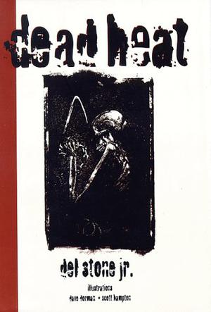 Dead Heat by Del Stone Jr.
