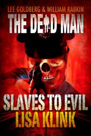 Slaves to Evil (The Dead Man #11)
