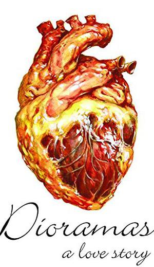 Dioramas: A Love Story by Mark Ricketts, Darío Brizuela