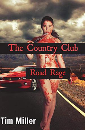 The Country Club: Road Rage (The One Percent #4)