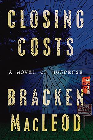 Closing Costs by Bracken MacLeod