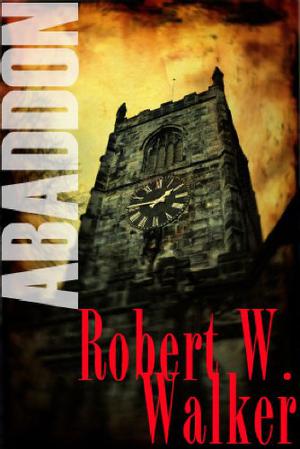 Abaddon by Robert W. Walker
