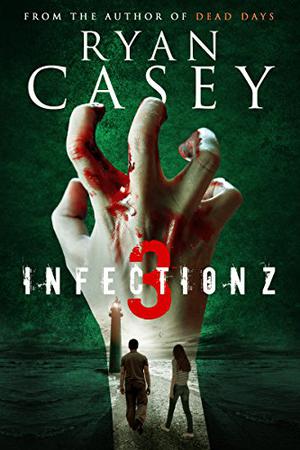 Infection Z 3 (Infection Z #3)