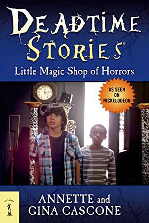 Little Magic Shop of Horrors (Deadtime Stories #6)