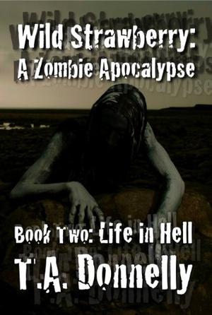 Life in Hell by T.A. Donnelly