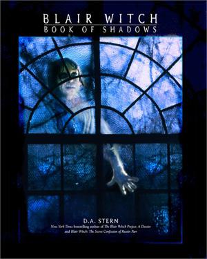 Blair Witch: Book of Shadows by D.A. Stern, Dave Stern