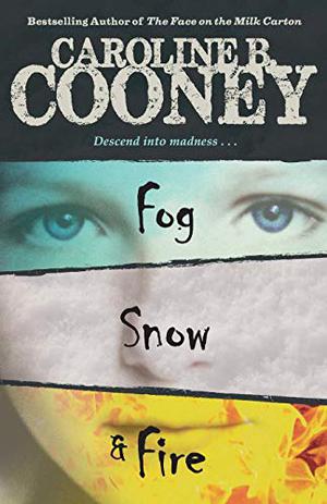 Fog, Snow, and Fire by Caroline B. Cooney