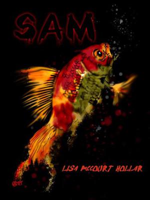 Sam by Lisa McCourt Hollar