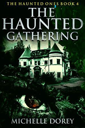 The Haunted Gathering (The Haunted Ones #4)