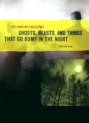 The Campfire Collection: Ghosts, Beasts, and Things That Go Bump in the Night by Katherine Duane, David B. Silva, R.J. Robbins, H.G. Wells, Joe R. Lansdale, Michael Norman, Beth Scott, Edward D. Hoch, Paul Bowles, Patricia Highsmith, William Sambrot, Graham Joyce, Alan Ryan, Nancy Holder, David Poyer, Jerry MacDonald, Talmage Powell, Will Smith