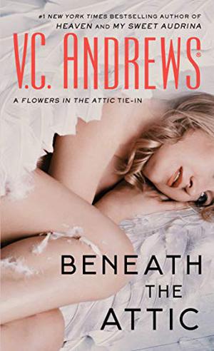 Beneath the Attic by V.C. Andrews