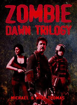 Zombie Dawn Trilogy: Illustrated Collector's Edition (Zombie Dawn #1-3)