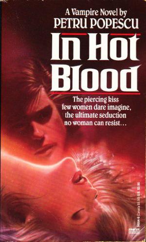 In Hot Blood by Petru Popescu