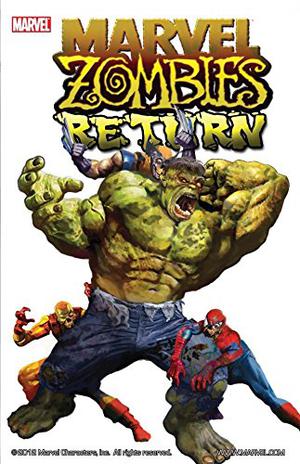 Marvel Zombies Return (Marvel Zombies (Collected Editions) #4.5)