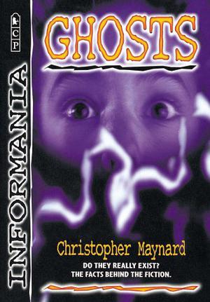 Ghosts  (Informania) by Christopher Maynard
