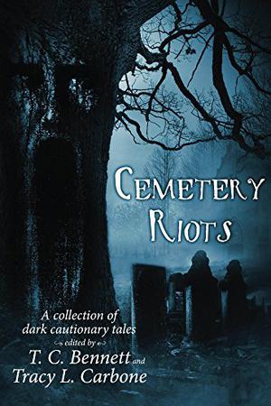 Cemetery Riots by T.C. Bennett, Tracy L. Carbone, Eric J. Guignard, Kathryn E. McGee, Ray Garton, Hal Bodner, Lisa Morton, James Dorr, Taylor Grant, Peter Atkins, Richard Christian Matheson, Chet Williamson, Jack Ketchum, Dennis Etchison, Michael Sebastian, Kelly Kurtzhals, William F. Nolan, Michael D. Nye, John Everson