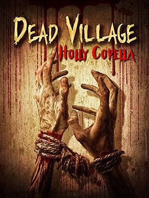 Dead Village by Holly Copella