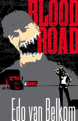 Blood Road by Edo Van Belkom