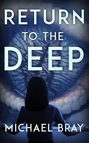 Return to The Deep by Michael Bray