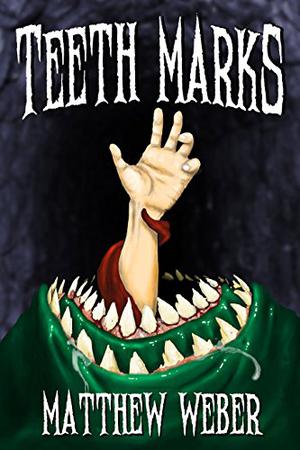 Teeth Marks by Matthew Weber