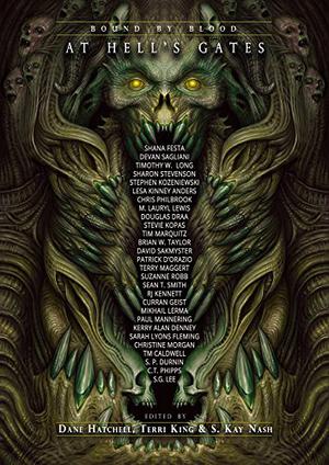 Bound by Blood by Dane Hatchell, S. Kay Nash, Devan Sagliani, Shana Festa, Timothy W. Long, Sharon Stevenson, Stephen Kozeniewski, Paul Mannering, Stevie Kopas, Tim Marquitz, C.T. Phipps, S.P. Durnin