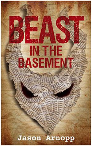 Beast in the Basement by Jason Arnopp