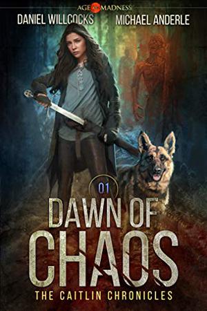 Dawn of Chaos: Age Of Madness - A Kurtherian Gambit Series (Kurtherian Gambit Universe #176)