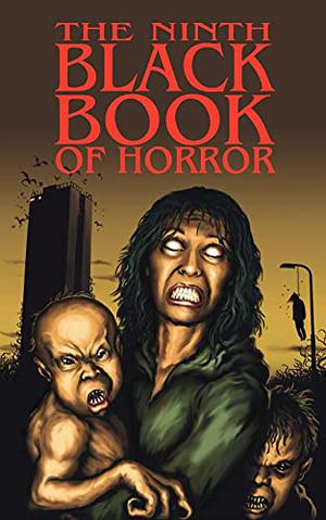The Ninth Black Book of Horror (Black Books of Horror #9)
