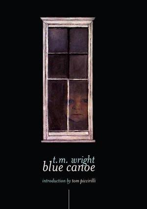 Blue Canoe by T.M. Wright