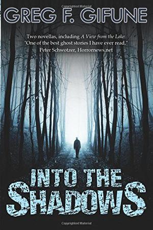 Into the Shadows by Greg F. Gifune