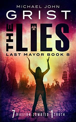 The Lies (Last Mayor / Zombie Ocean #8)